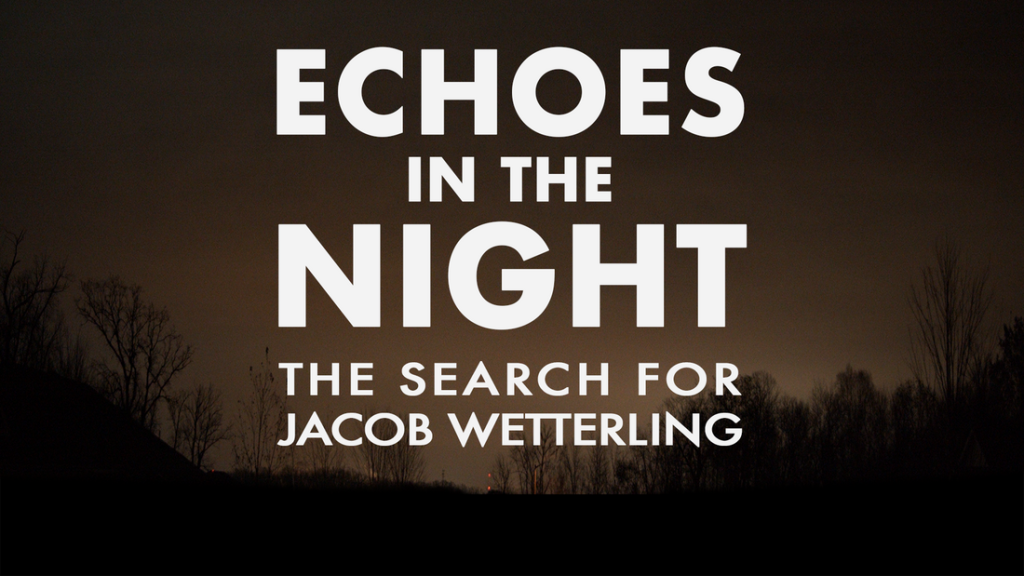 Promotional banner for Echoes in the Night: The Search for Jacob Wetterling